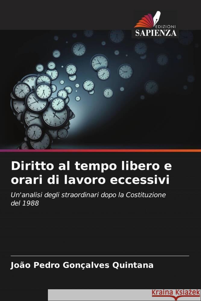 Diritto al tempo libero e orari di lavoro eccessivi Gonçalves Quintana, João Pedro 9786206372875