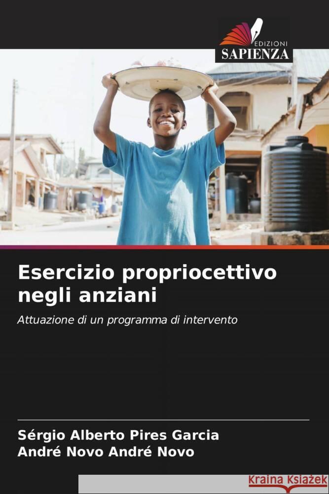 Esercizio propriocettivo negli anziani Pires Garcia, Sérgio Alberto, André Novo, André Novo 9786206373162