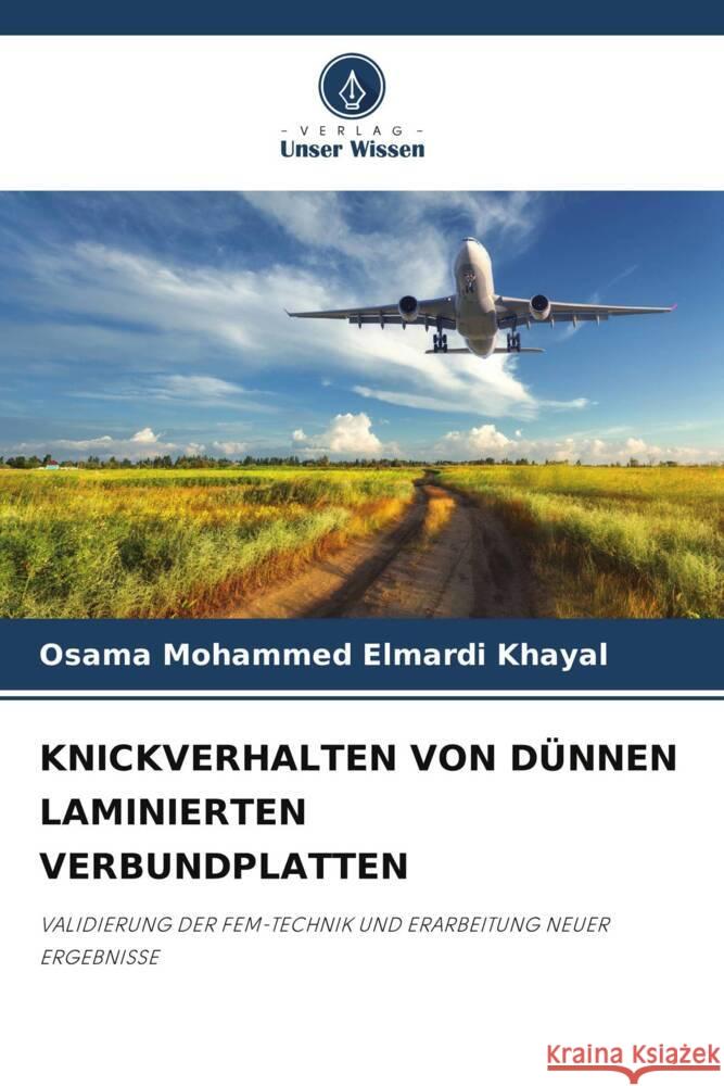 KNICKVERHALTEN VON DÜNNEN LAMINIERTEN VERBUNDPLATTEN Khayal, Osama Mohammed Elmardi 9786206373421