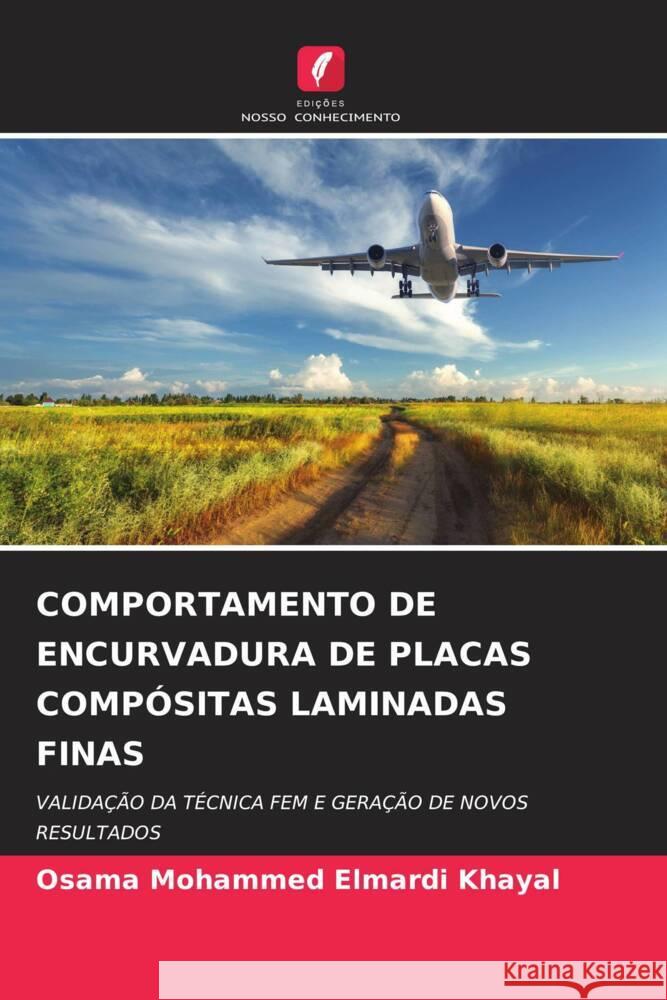 COMPORTAMENTO DE ENCURVADURA DE PLACAS COMPÓSITAS LAMINADAS FINAS Khayal, Osama Mohammed Elmardi 9786206373483