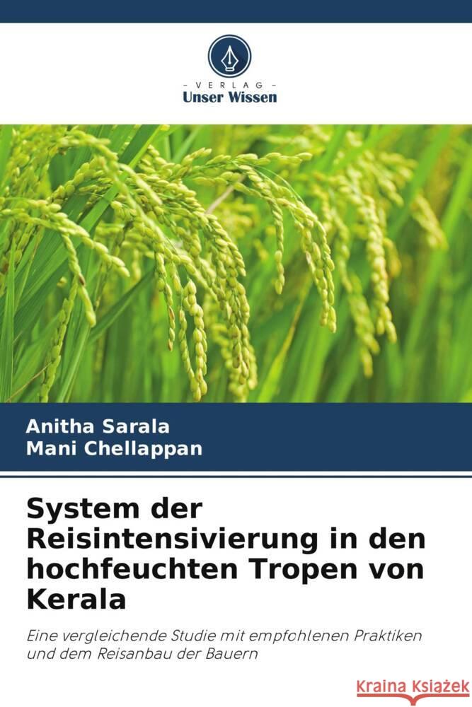 System der Reisintensivierung in den hochfeuchten Tropen von Kerala Sarala, Anitha, Chellappan, Mani 9786206374398