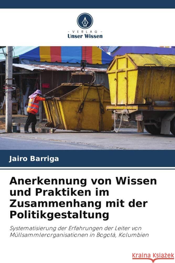 Anerkennung von Wissen und Praktiken im Zusammenhang mit der Politikgestaltung Barriga, Jairo 9786206375074