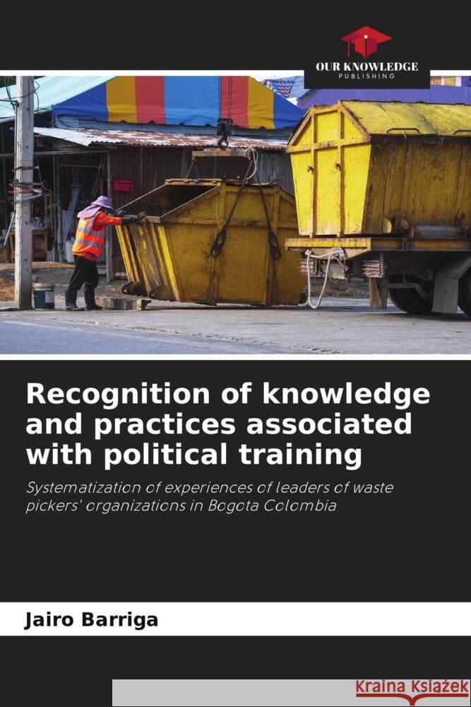 Recognition of knowledge and practices associated with political training Barriga, Jairo 9786206375098