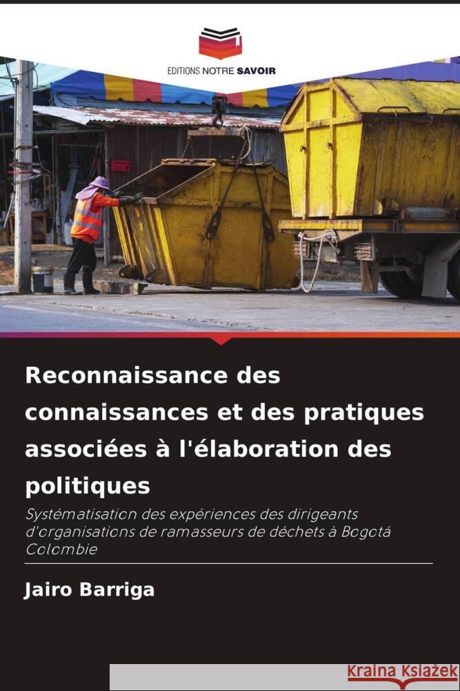 Reconnaissance des connaissances et des pratiques associées à l'élaboration des politiques Barriga, Jairo 9786206375104