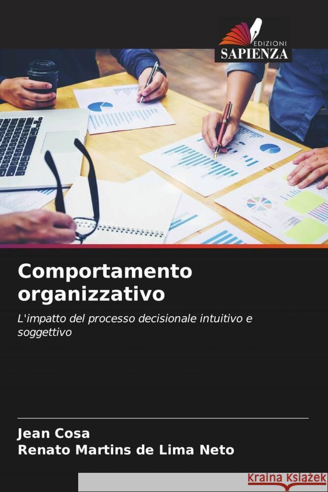 Comportamento organizzativo Cosa, Jean, Neto, Renato Martins de Lima 9786206376309