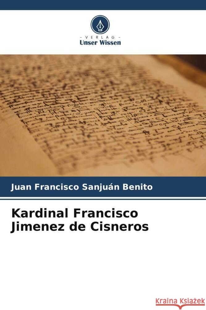 Kardinal Francisco Jimenez de Cisneros Sanjuán Benito, Juan Francisco 9786206378198