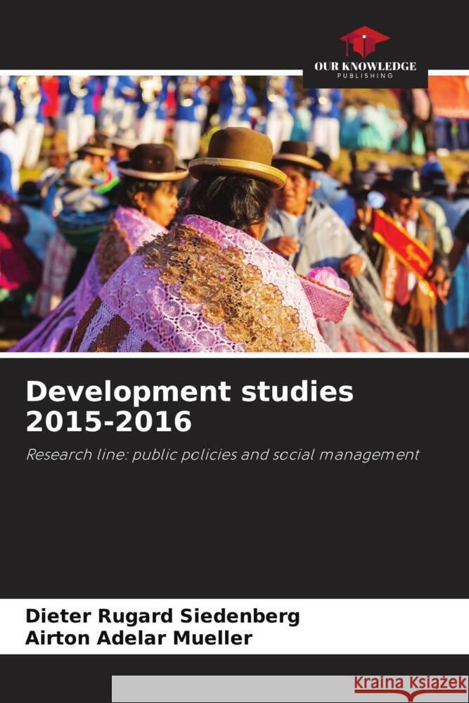 Development studies 2015-2016 Siedenberg, Dieter Rugard, Mueller, Airton Adelar 9786206378969