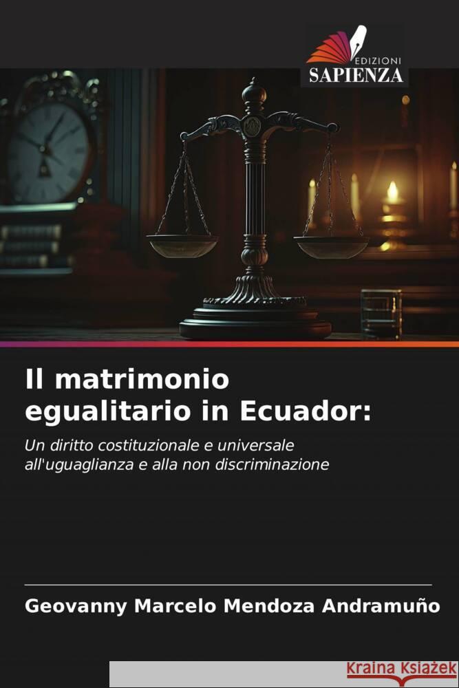 Il matrimonio egualitario in Ecuador: Mendoza Andramuño, Geovanny Marcelo 9786206379645