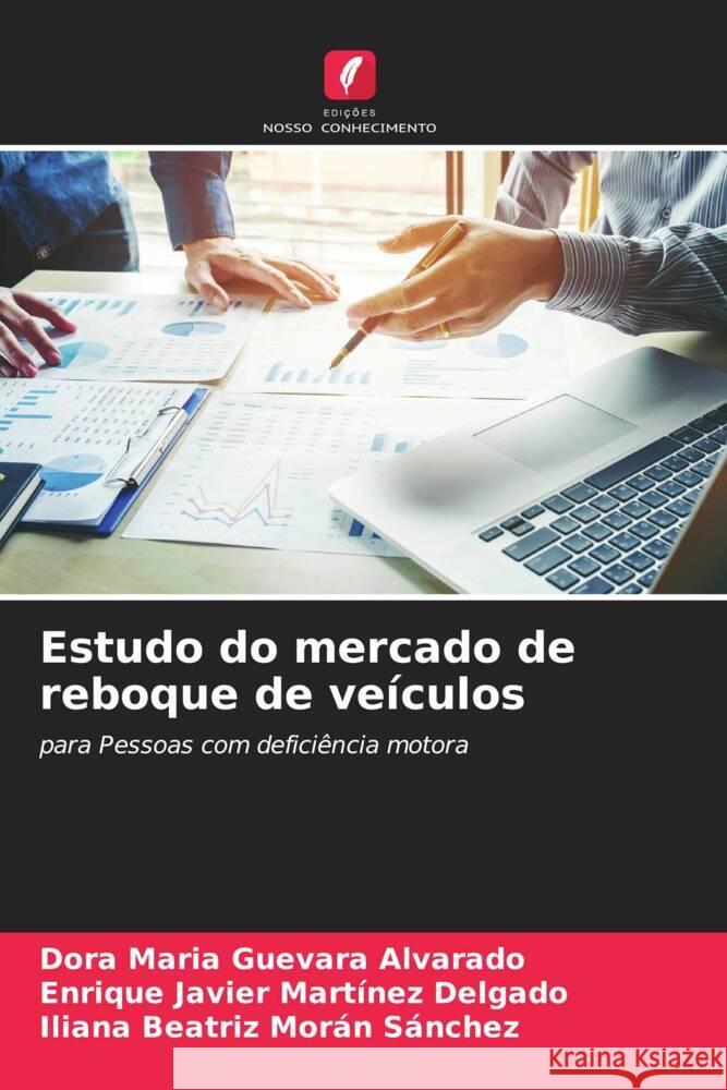 Estudo do mercado de reboque de ve?culos Dora Mar?a Guevar Enrique Javier Mart?ne Iliana Beatriz Mor? 9786206380078