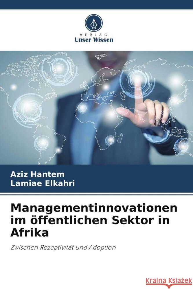 Managementinnovationen im öffentlichen Sektor in Afrika Hantem, Aziz, Elkahri, Lamiae 9786206380177