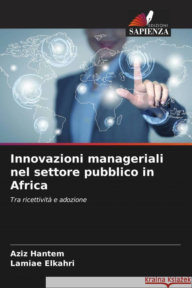 Innovazioni manageriali nel settore pubblico in Africa Hantem, Aziz, Elkahri, Lamiae 9786206380207