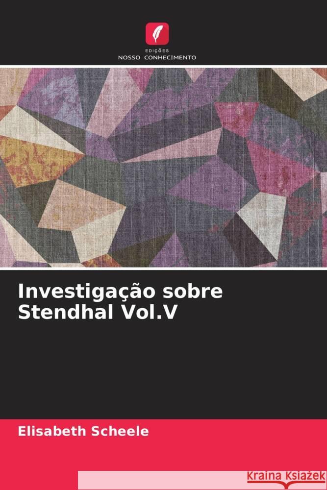 Investigação sobre Stendhal Vol.V Scheele, Elisabeth 9786206381846