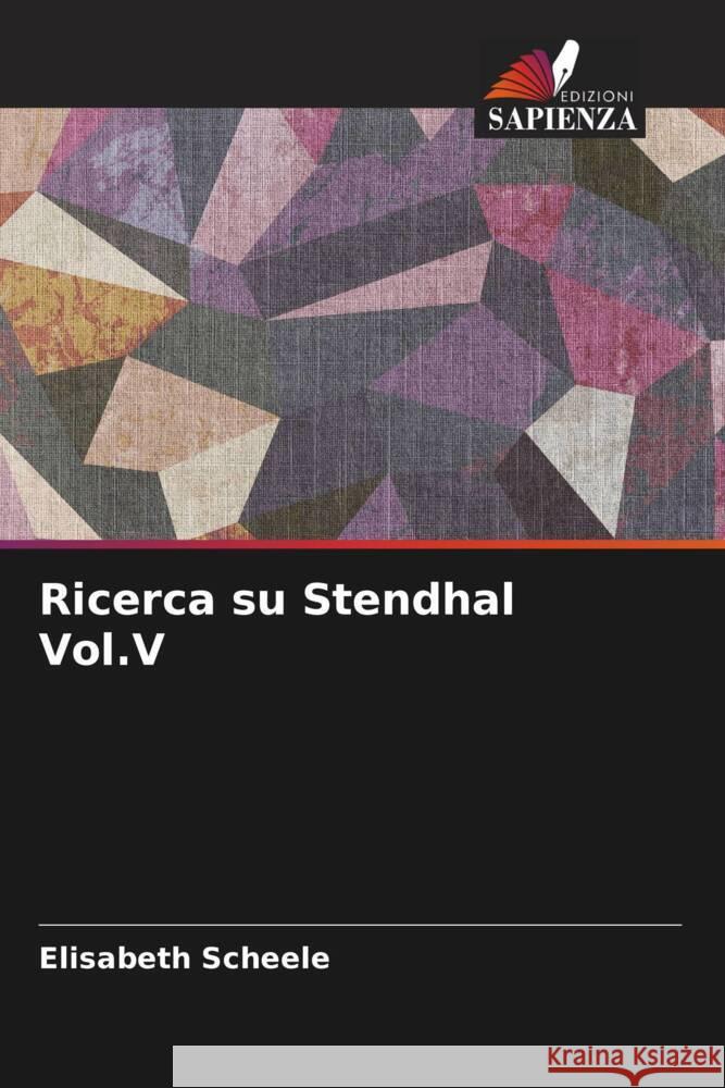 Ricerca su Stendhal Vol.V Scheele, Elisabeth 9786206381907