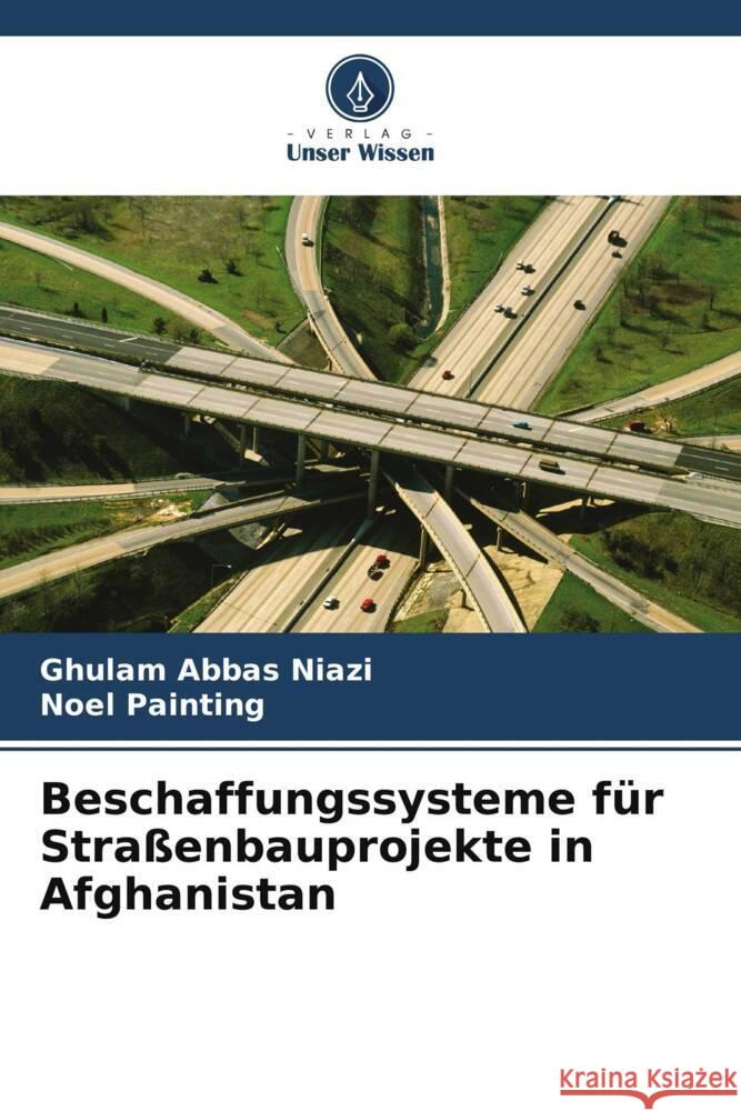 Beschaffungssysteme für Straßenbauprojekte in Afghanistan Niazi, Ghulam Abbas, Painting, Noel 9786206381983