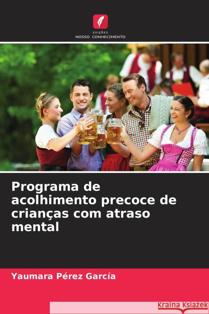 Programa de acolhimento precoce de crianças com atraso mental Pérez García, Yaumara 9786206382867