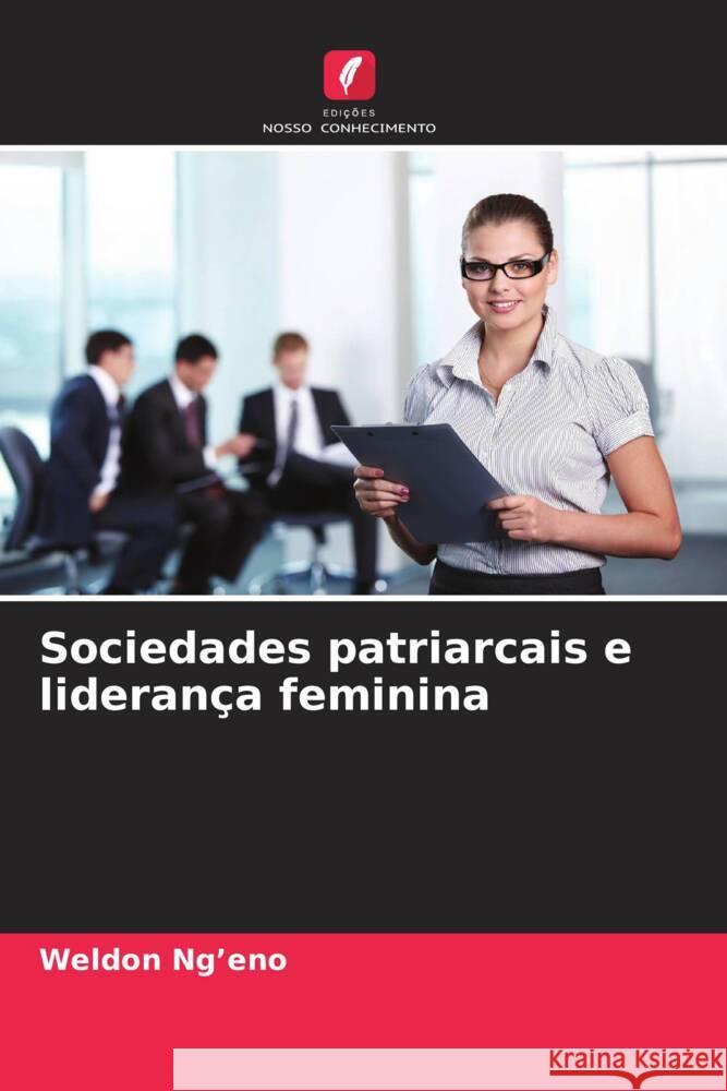 Sociedades patriarcais e liderança feminina Ng'eno, Weldon 9786206383048