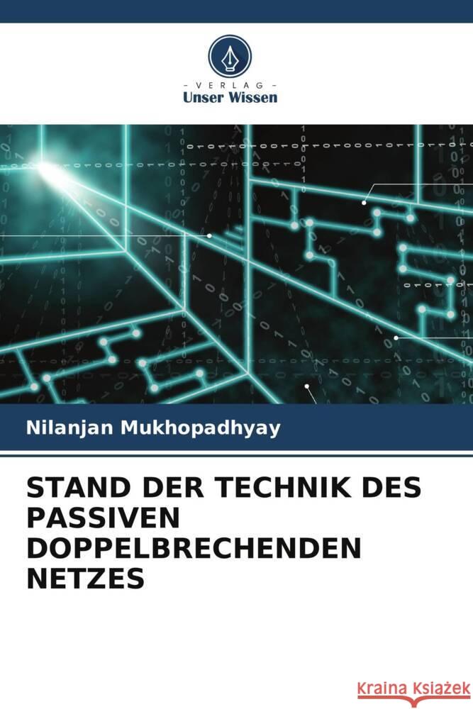 STAND DER TECHNIK DES PASSIVEN DOPPELBRECHENDEN NETZES Mukhopadhyay, Nilanjan 9786206383055