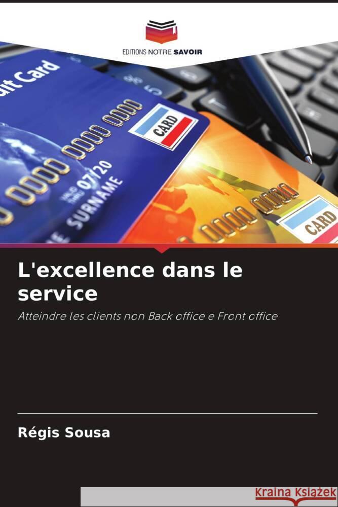 L'excellence dans le service Sousa, Régis 9786206383208