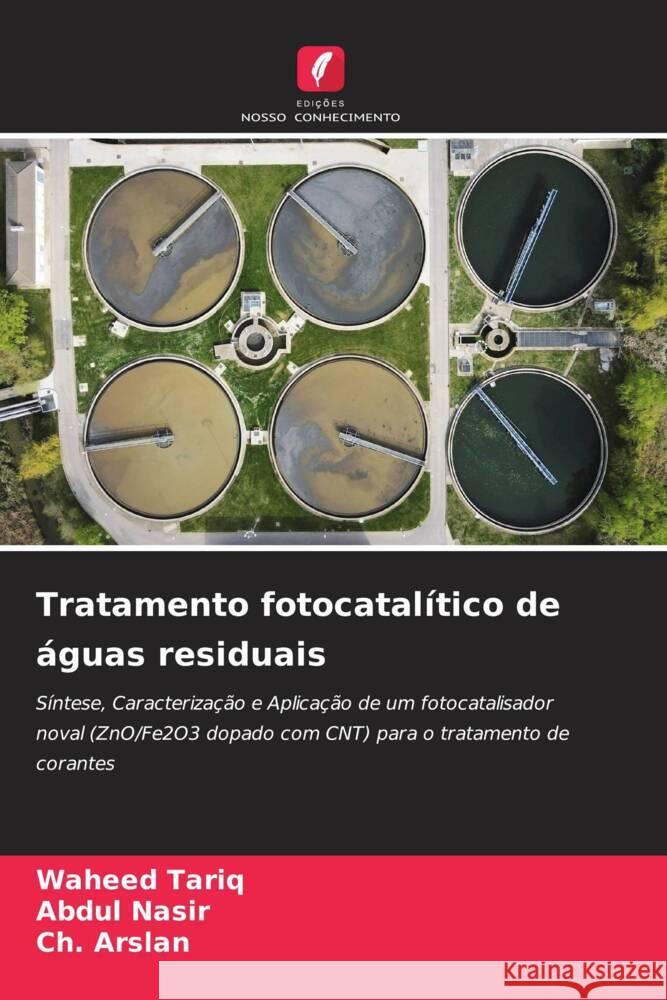 Tratamento fotocatalítico de águas residuais Tariq, Waheed, Nasir, Abdul, Arslan, Ch. 9786206383574