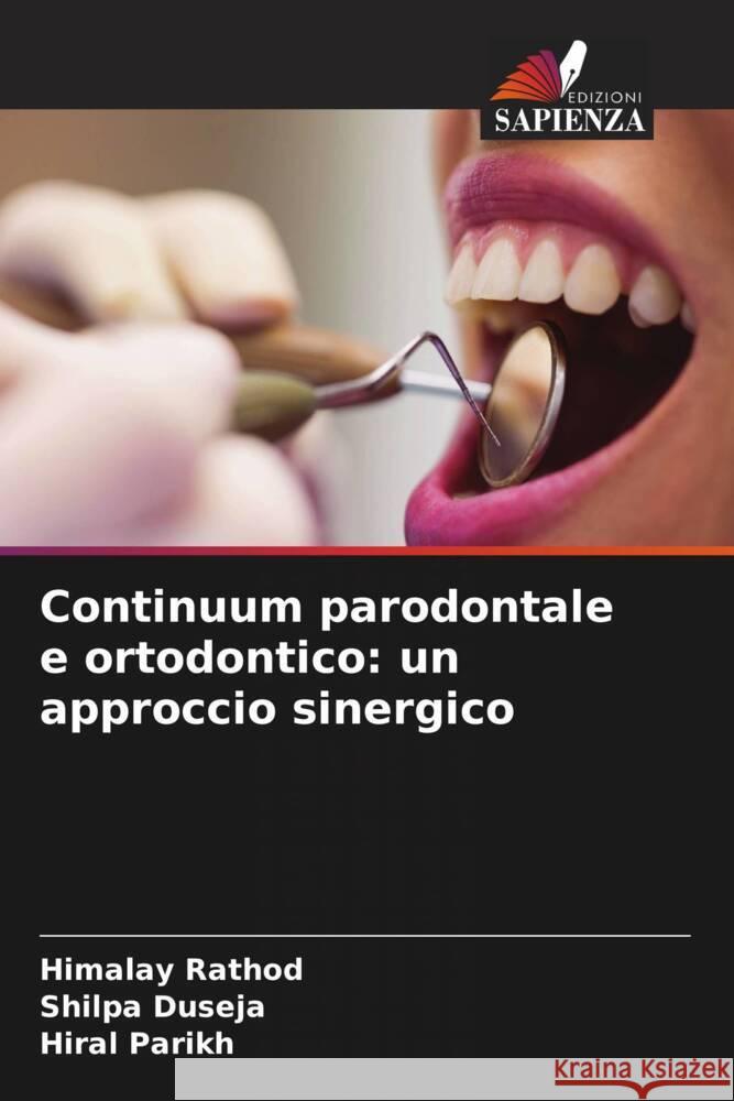 Continuum parodontale e ortodontico: un approccio sinergico Rathod, Himalay, Duseja, Shilpa, Parikh, Hiral 9786206383758