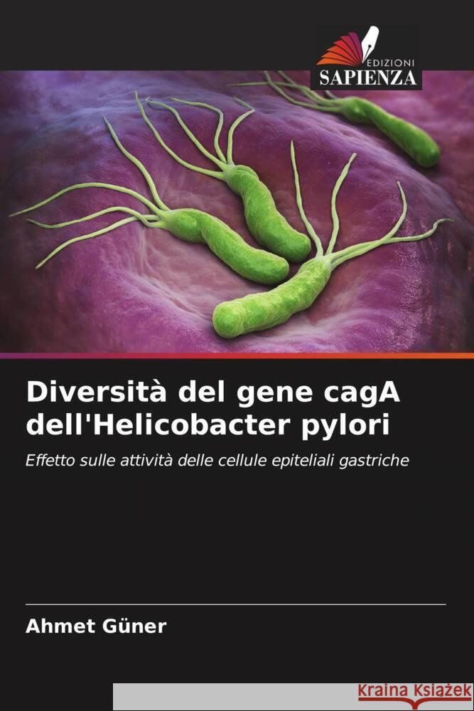 Diversità del gene cagA dell'Helicobacter pylori Güner, Ahmet 9786206386063