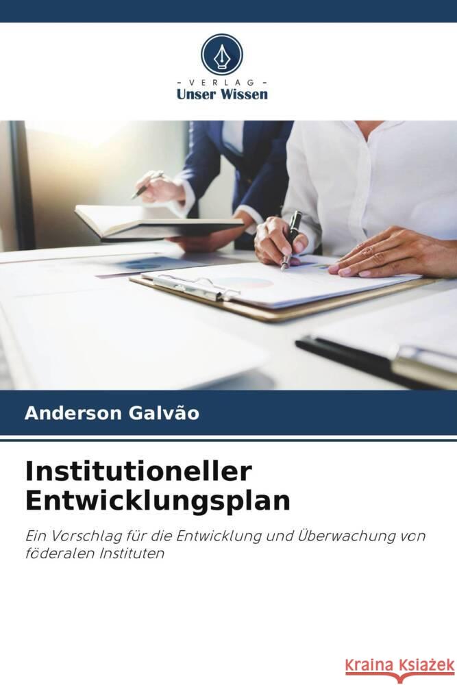 Institutioneller Entwicklungsplan Galvão, Anderson 9786206386162 Verlag Unser Wissen
