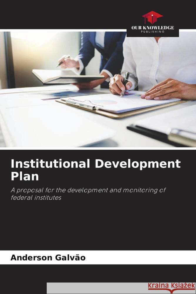 Institutional Development Plan Galvão, Anderson 9786206386179 Our Knowledge Publishing