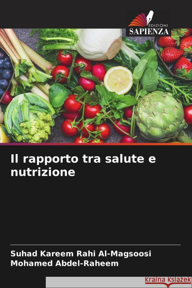 Il rapporto tra salute e nutrizione Al-Magsoosi, Suhad Kareem Rahi, Abdel-Raheem, Mohamed 9786206387770