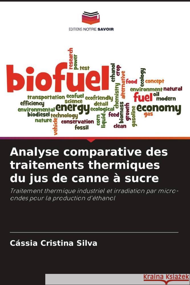 Analyse comparative des traitements thermiques du jus de canne à sucre Silva, Cássia Cristina 9786206388890