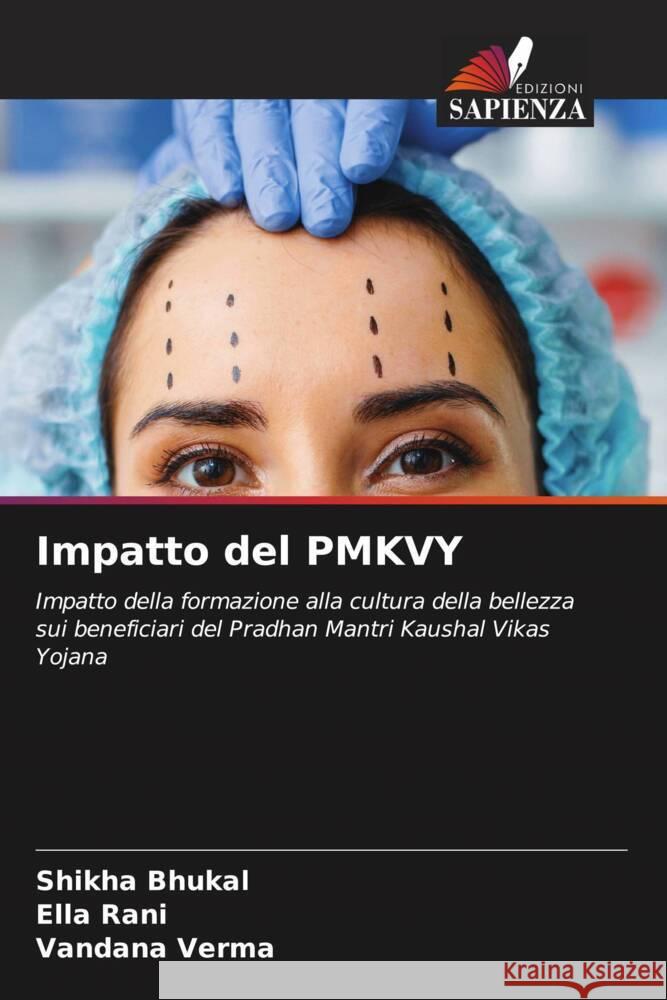 Impatto del PMKVY Bhukal, Shikha, Rani, Ella, Verma, Vandana 9786206389637 Edizioni Sapienza