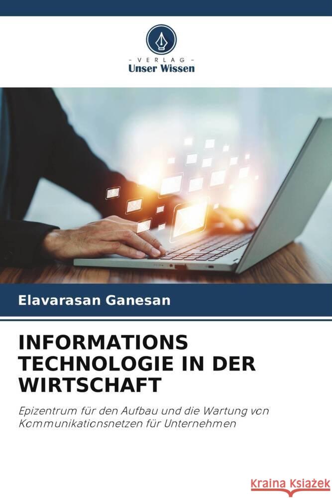 INFORMATIONS TECHNOLOGIE IN DER WIRTSCHAFT Ganesan, Elavarasan 9786206389668