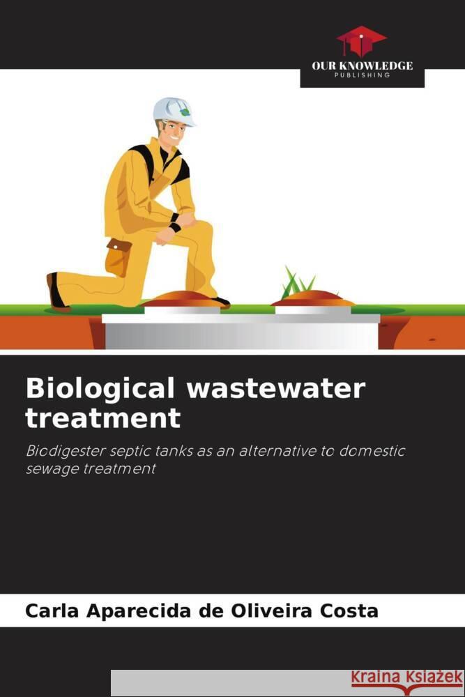 Biological wastewater treatment Aparecida de Oliveira Costa, Carla 9786206390695