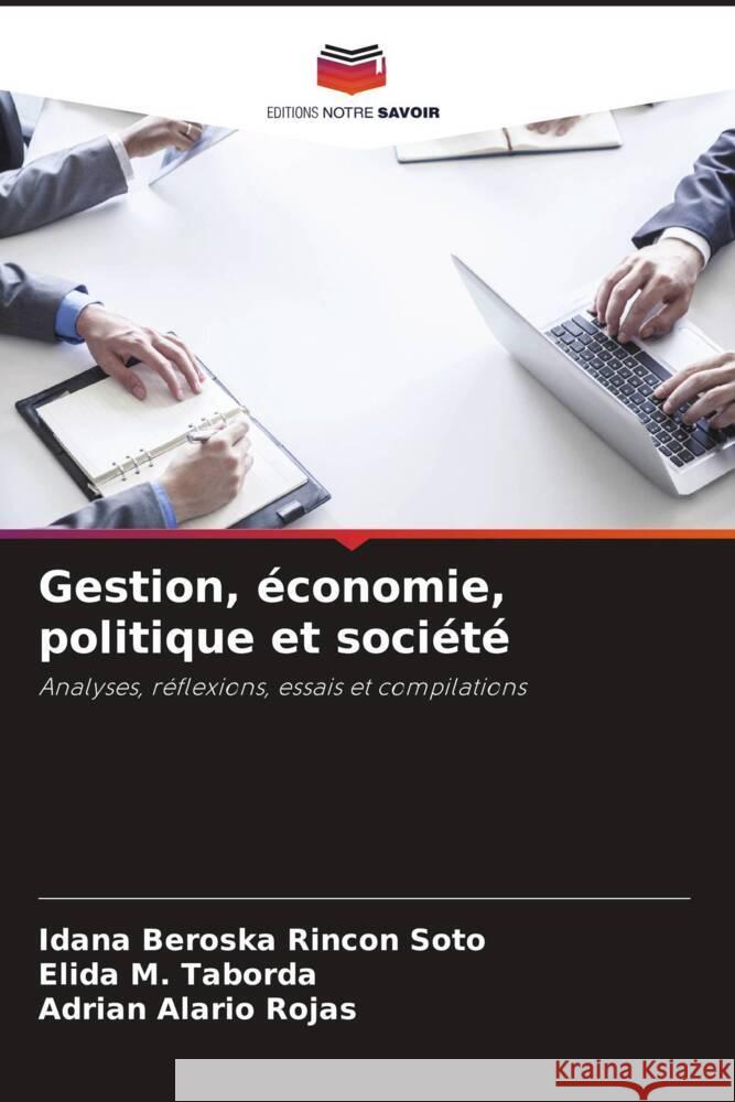 Gestion, économie, politique et société Rincon Soto, Idana Beroska, Taborda, Elida M., Rojas, Adrian Alario 9786206391012