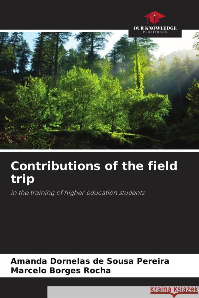 Contributions of the field trip Dornelas de Sousa Pereira, Amanda, Borges Rocha, Marcelo 9786206391067