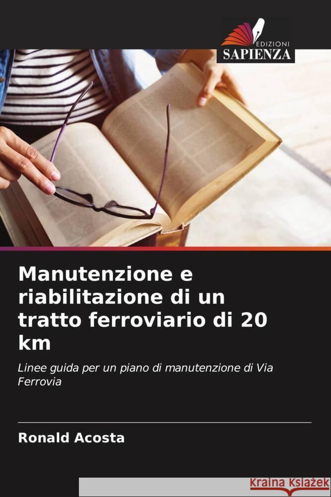 Manutenzione e riabilitazione di un tratto ferroviario di 20 km Acosta, Ronald 9786206392101