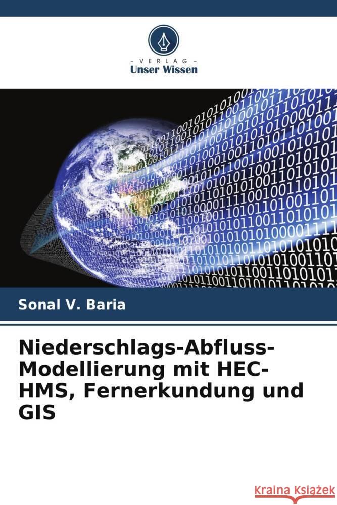 Niederschlags-Abfluss-Modellierung mit HEC-HMS, Fernerkundung und GIS Baria, Sonal  V. 9786206392613