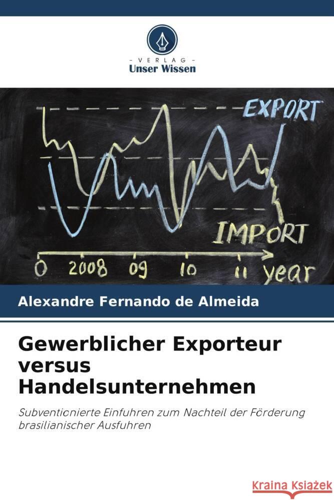 Gewerblicher Exporteur versus Handelsunternehmen Almeida, Alexandre Fernando de 9786206392736