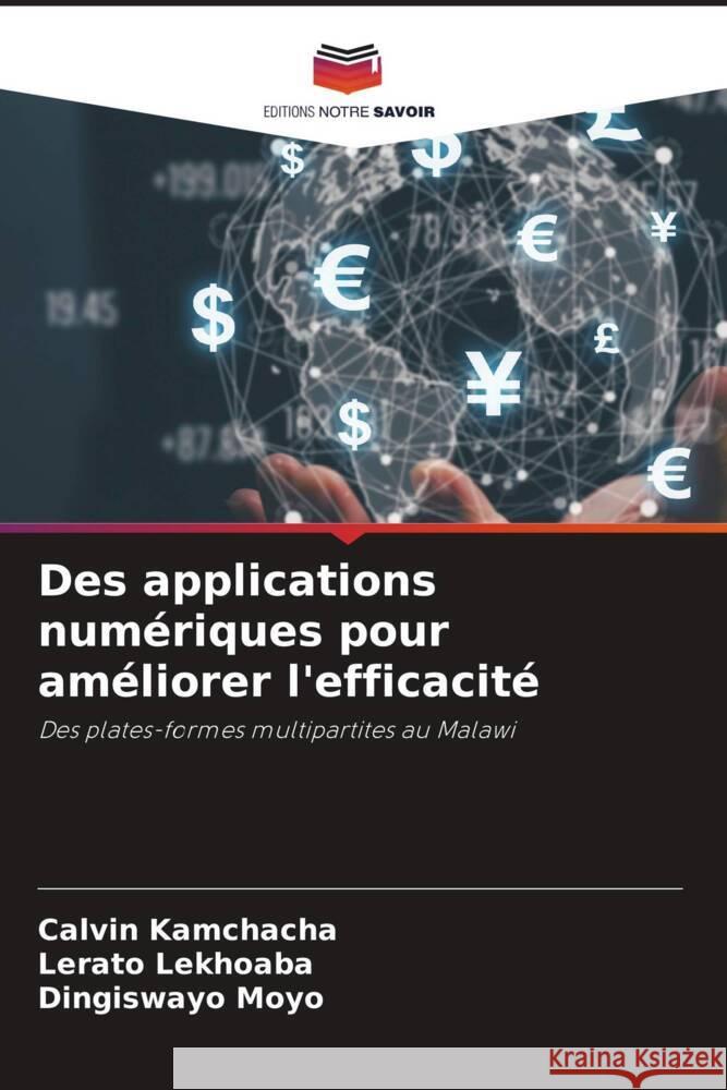 Des applications numériques pour améliorer l'efficacité Kamchacha, Calvin, Lekhoaba, Lerato, Moyo, Dingiswayo 9786206393597 Editions Notre Savoir