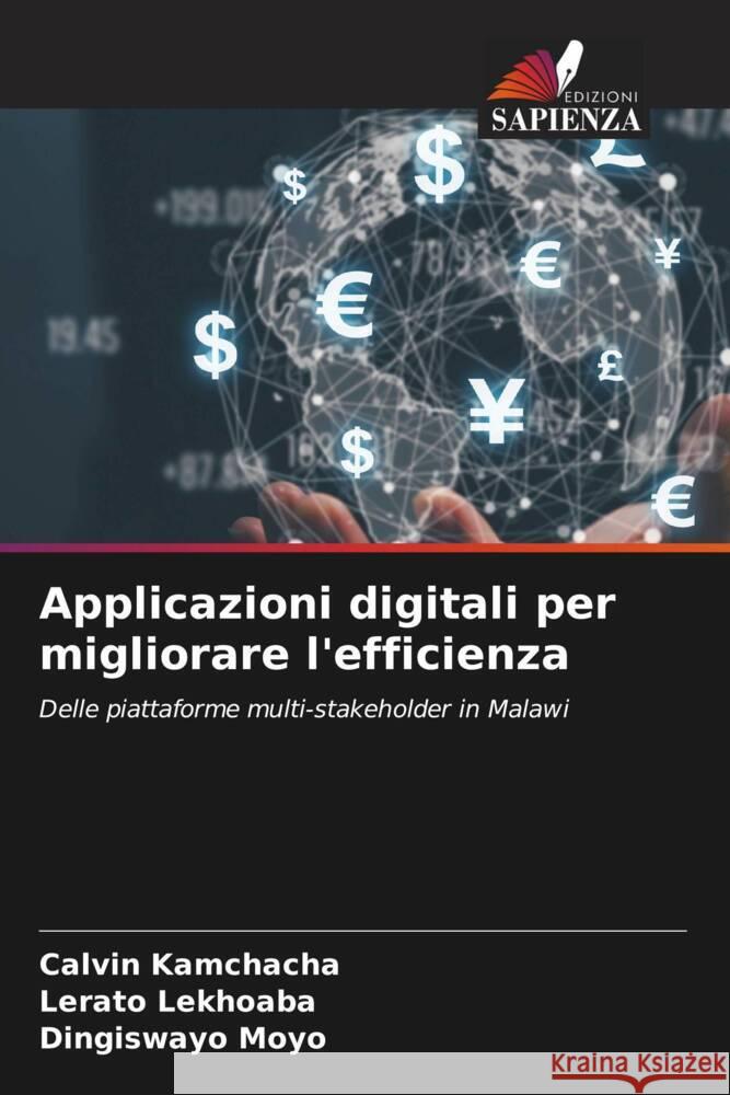 Applicazioni digitali per migliorare l'efficienza Kamchacha, Calvin, Lekhoaba, Lerato, Moyo, Dingiswayo 9786206393603