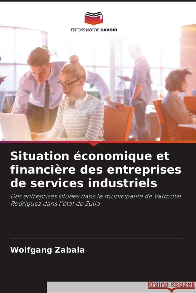 Situation économique et financière des entreprises de services industriels Zabala, Wolfgang 9786206393962