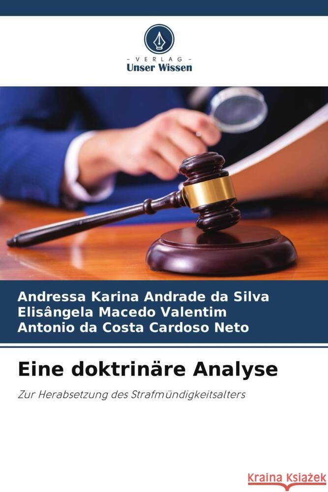 Eine doktrinäre Analyse Andrade da Silva, Andressa Karina, Valentim, Elisângela Macedo, Cardoso Neto, Antonio da Costa 9786206394907