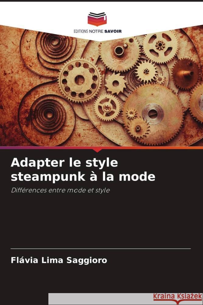 Adapter le style steampunk à la mode Lima Saggioro, Flávia 9786206395225