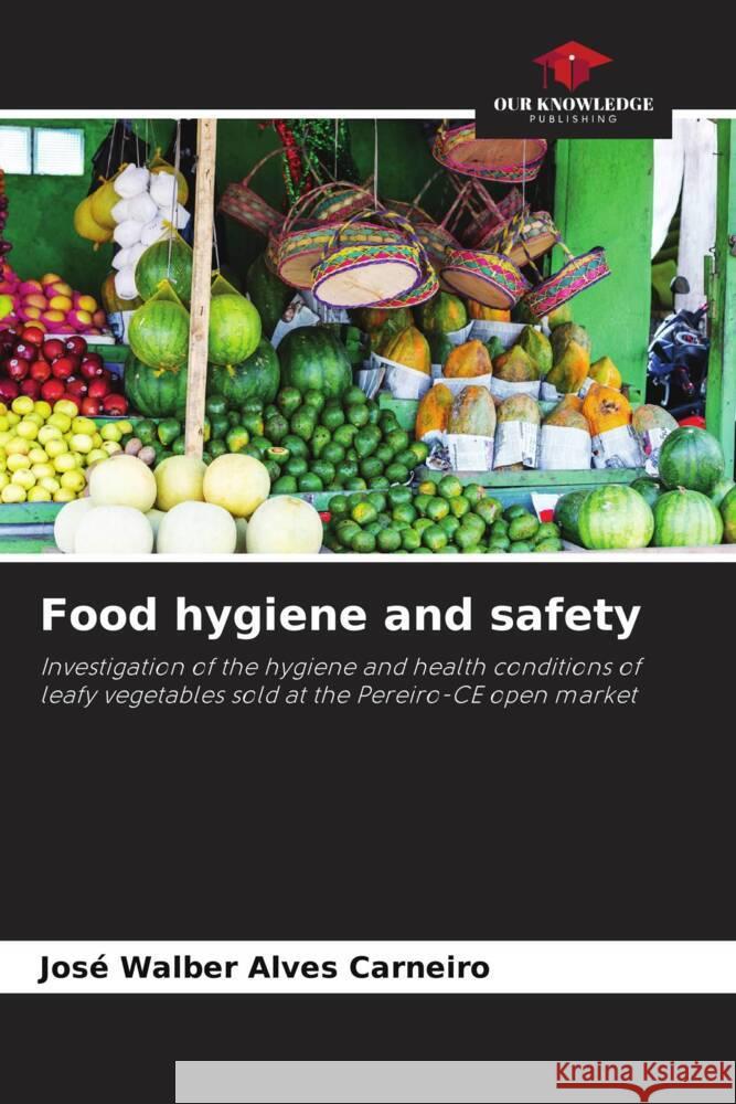 Food hygiene and safety Alves Carneiro, José Walber 9786206395447