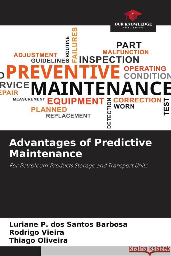 Advantages of Predictive Maintenance P. dos Santos Barbosa, Luriane, Vieira, Rodrigo, Oliveira, Thiago 9786206395621