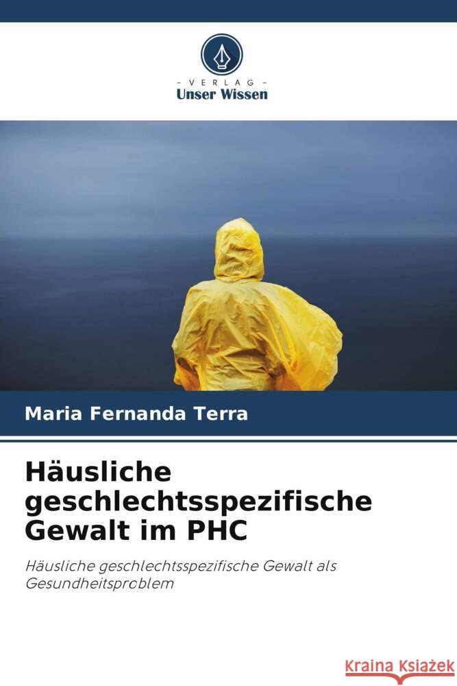 Häusliche geschlechtsspezifische Gewalt im PHC Terra, Maria Fernanda 9786206395683