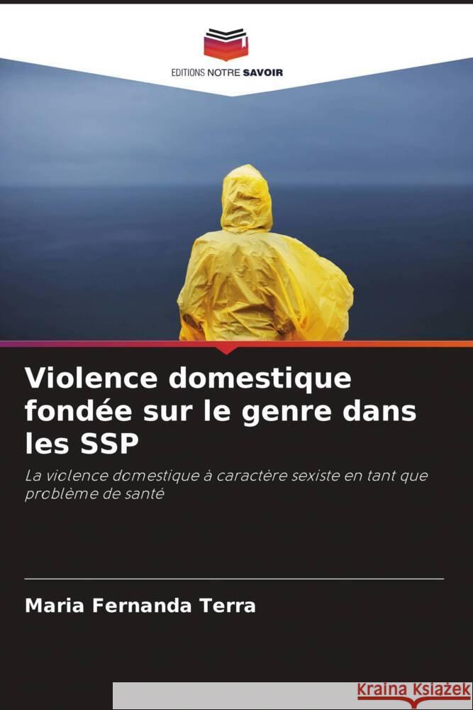 Violence domestique fondée sur le genre dans les SSP Terra, Maria Fernanda 9786206395713