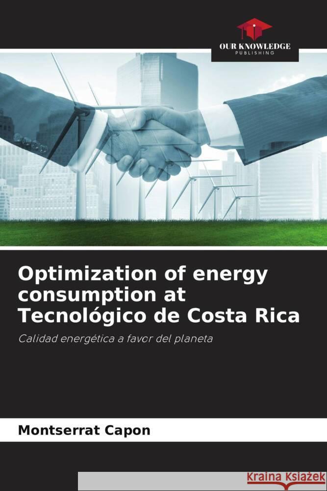 Optimization of energy consumption at Tecnológico de Costa Rica Capón, Montserrat 9786206396116