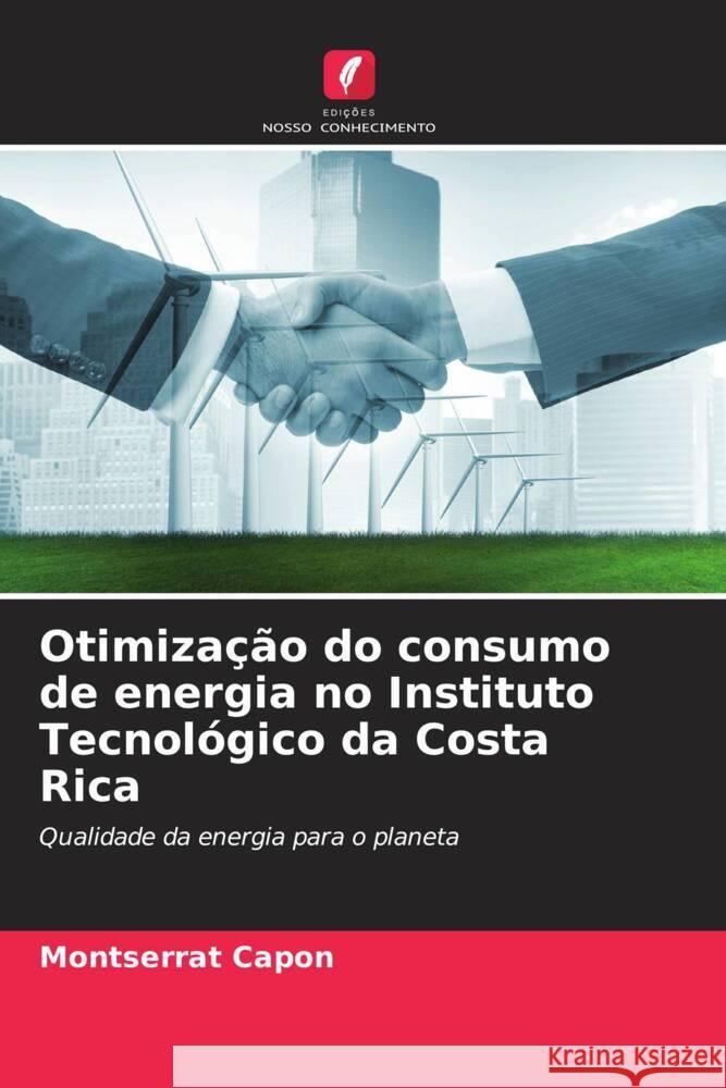 Otimização do consumo de energia no Instituto Tecnológico da Costa Rica Capón, Montserrat 9786206396147