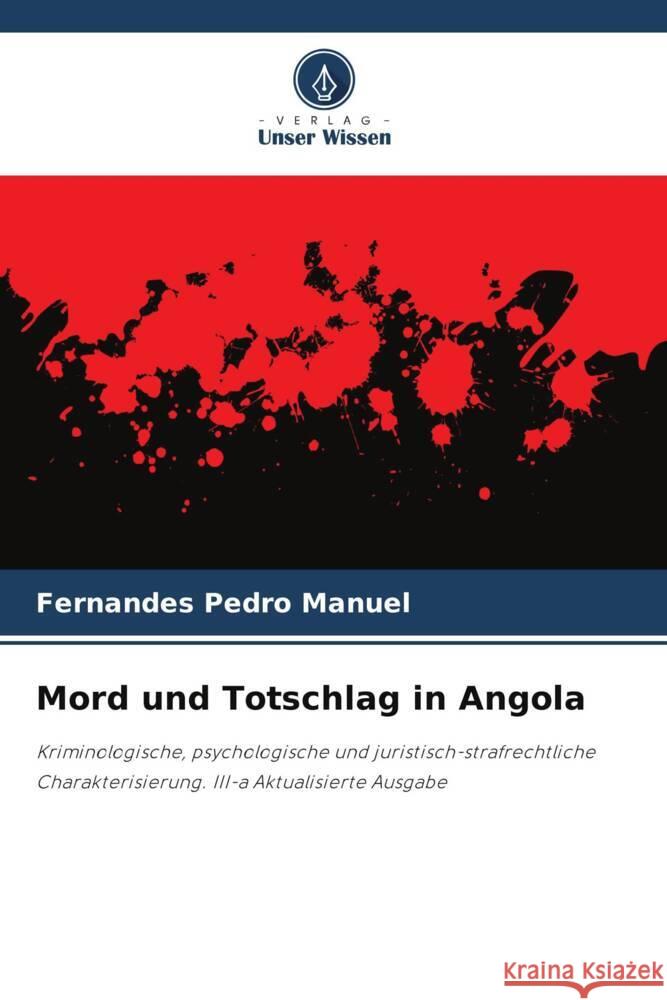 Mord und Totschlag in Angola Pedro Manuel, Fernandes 9786206396338