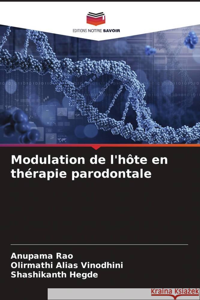 Modulation de l'hôte en thérapie parodontale Rao, Anupama, ALIAS VINODHINI, OLIRMATHI, Hegde, Shashikanth 9786206396956